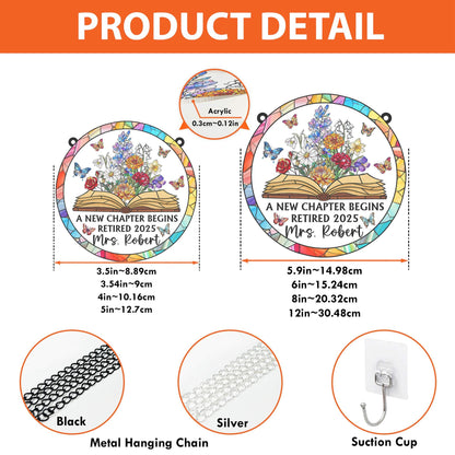 Personalized Retirement Suncatcher ACRYLIC Window Hanging, Floral Book A New Chapter Begins Retired, Floral Teacher Gift, Retired Teacher