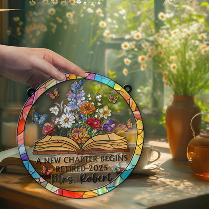 Personalized Retirement Suncatcher ACRYLIC Window Hanging, Floral Book A New Chapter Begins Retired, Floral Teacher Gift, Retired Teacher