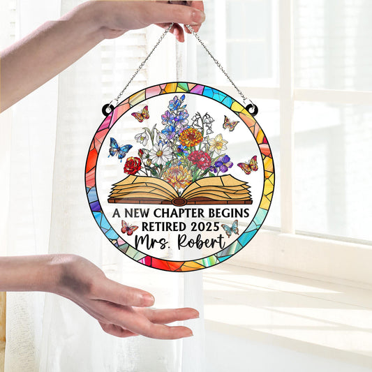 Personalized Retirement Suncatcher ACRYLIC Window Hanging, Floral Book A New Chapter Begins Retired, Floral Teacher Gift, Retired Teacher