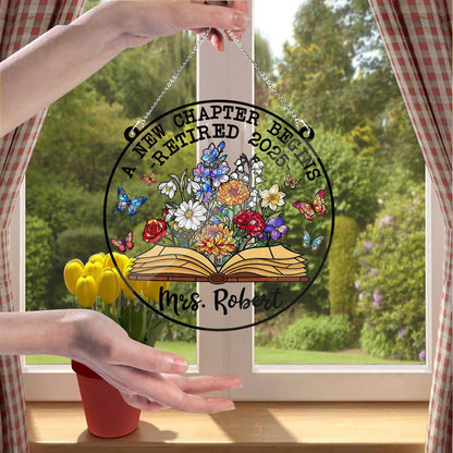 Personalized Retirement Suncatcher ACRYLIC Window Hanging, Floral Book A New Chapter Begins Retired Teacher Gift, Floral Teacher Gift