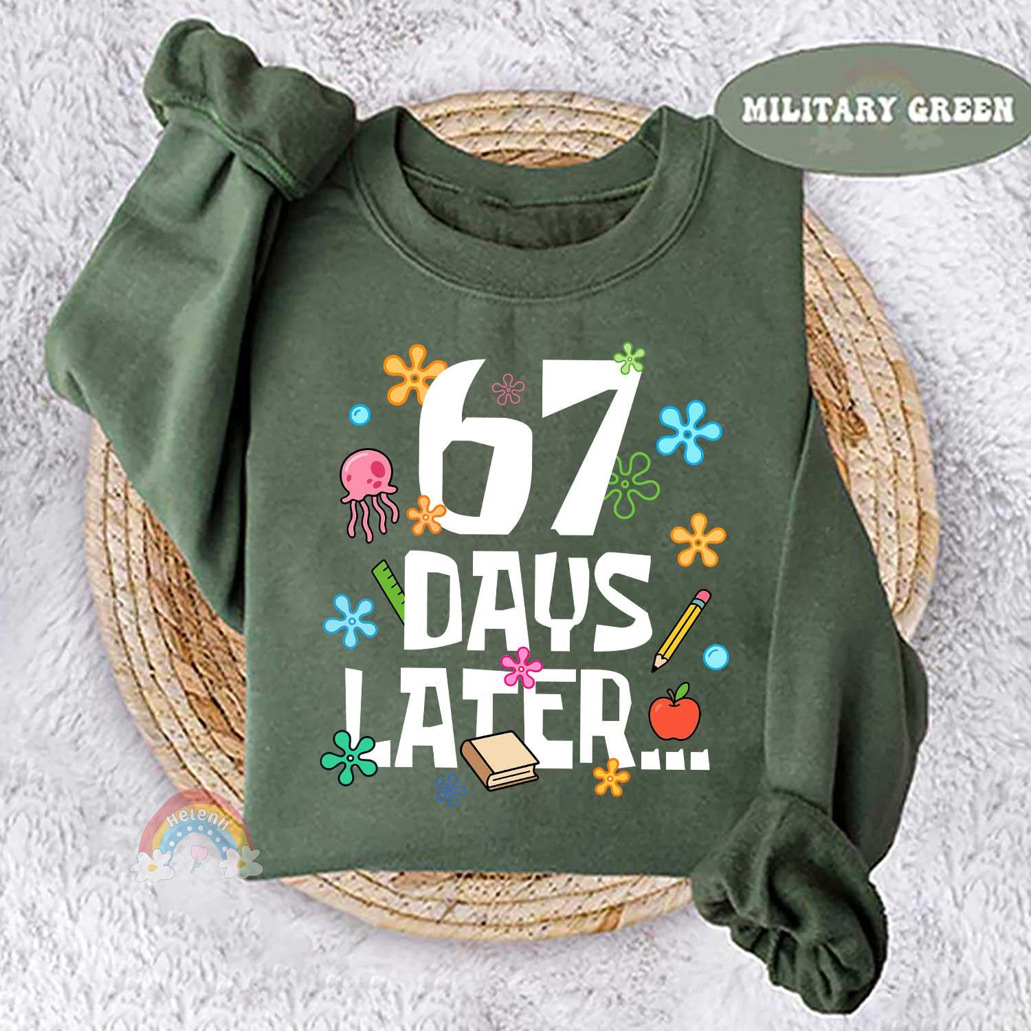 67 Days Later Shirt: 67th Day of School Six Seven Teacher Shirt School Tshirt