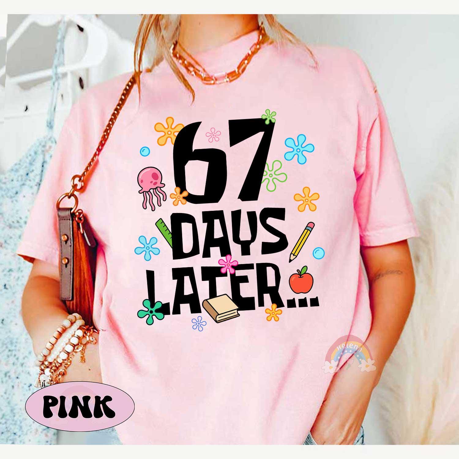 67 Days Later 67th Day of School Shirt, Six Seven Meme Funny Teacher Shirt Student Tshirt, Boys Teens Gift, Gen Alpha Humor, Gen Z Teenager