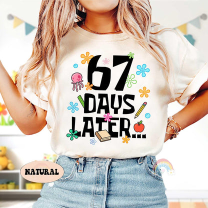 67 Days Later 67th Day of School Shirt, Six Seven Meme Funny Teacher Shirt Student Tshirt, Boys Teens Gift, Gen Alpha Humor, Gen Z Teenager