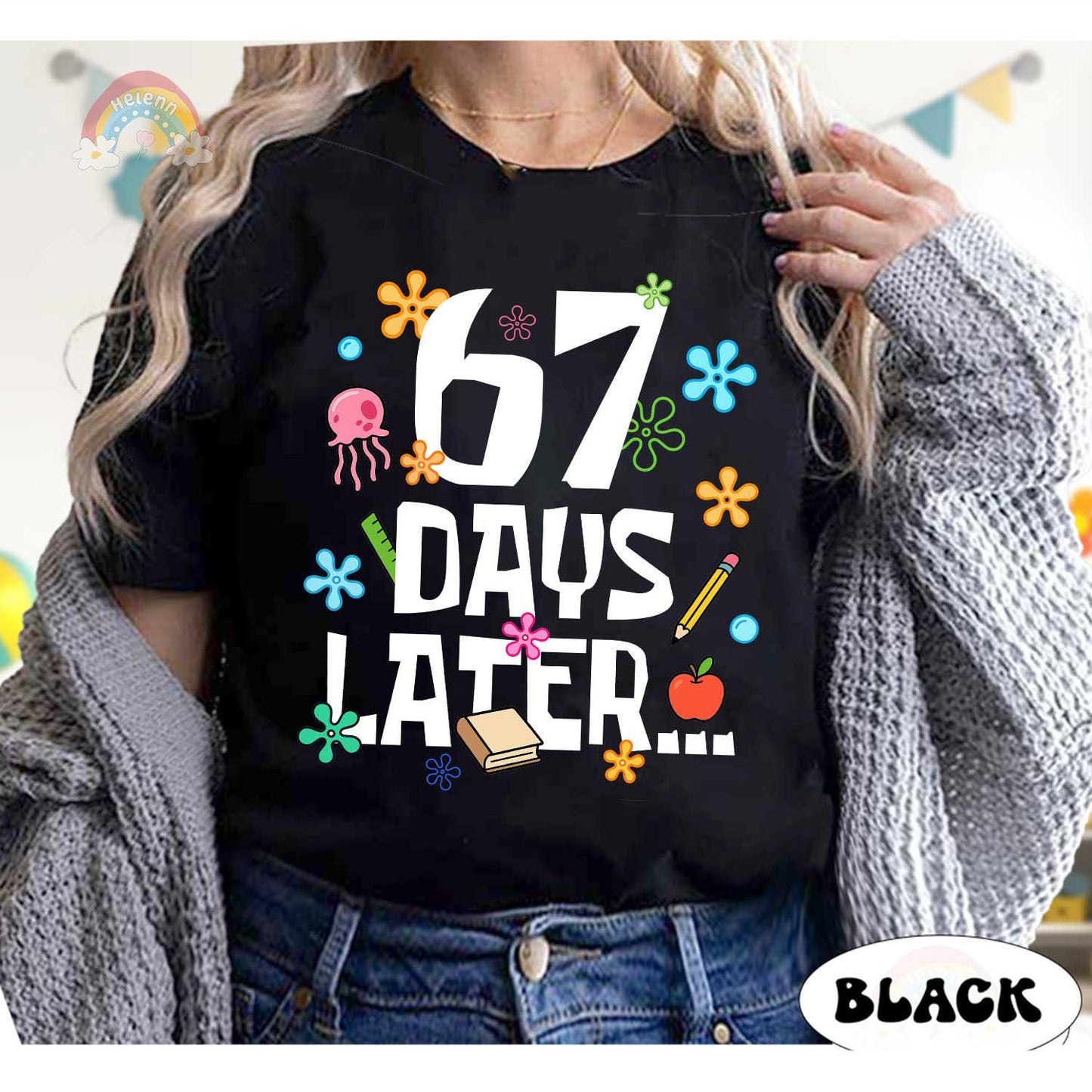 67 Days Later 67th Day of School Shirt, Six Seven Meme Funny Teacher Shirt Student Tshirt, Boys Teens Gift, Gen Alpha Humor, Gen Z Teenager