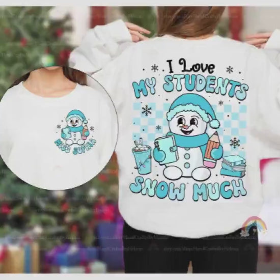 Custom Teacher Christmas Shirt I Love My Students Snow Much, Retro Teacher Christmas Sweatshirt, Funny Teacher Shirt, Teacher Christmas Gift