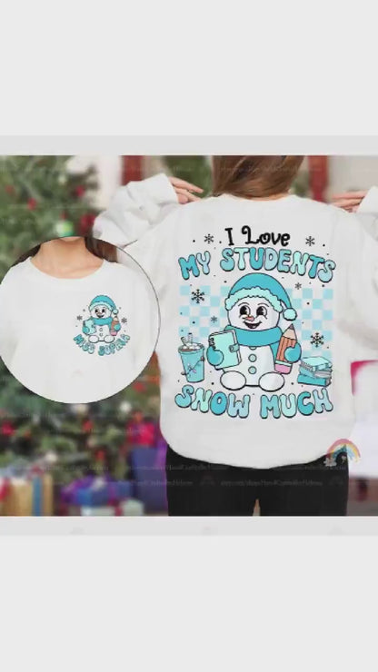 Custom Teacher Christmas Shirt I Love My Students Snow Much, Retro Teacher Christmas Sweatshirt, Funny Teacher Shirt, Teacher Christmas Gift